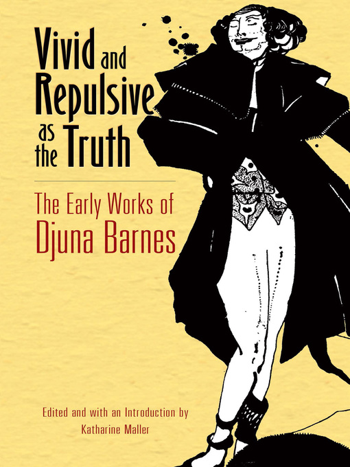 Title details for Vivid and Repulsive as the Truth by Djuna Barnes - Available